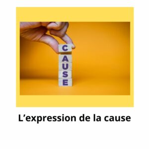 L'expression de la cause