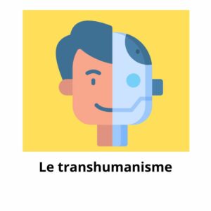 Le transhumanisme